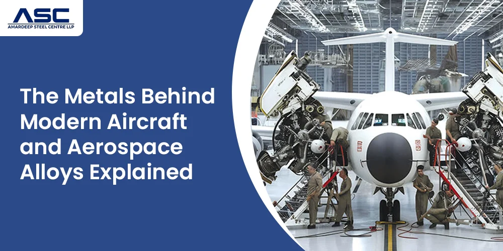 The Metals Behind Modern Aircraft and Aerospace Alloys Explained